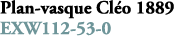 Plan vasque Cl o 1889 EXW112 53 0