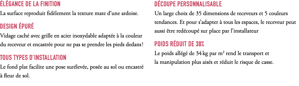 l gance de la finition La surface reproduit fid lement la texture mate d’une ardoise. DESIGN PUR  Vidage cach  avec...