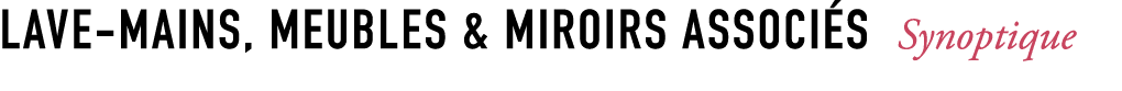 LAVE MAINS, meubles & miroirs associ s Synoptique