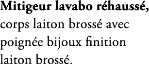 Mitigeur lavabo r hauss , corps laiton bross avec poign e bijoux finition laiton bross .