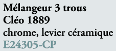 M langeur 3 trous Cl o 1889 chrome, levier c ramique E24305 CP