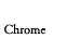 Chrome