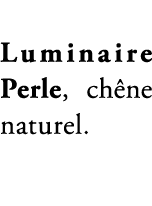 Luminaire Perle, ch ne naturel. 