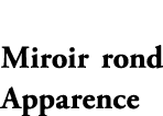 Miroir rond Apparence