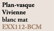 Plan vasque Vivienne blanc mat EXX112 BCM