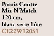 Parois Contre Mix N’Match 120 cm, blanc verre fl te CE22W120S1