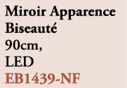 Miroir Apparence Biseaut 90cm, LED EB1439 NF