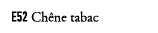 E52 Ch ne tabac