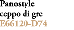 Panostyle ceppo di gre E66120 D74 