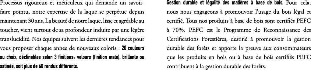 Processus rigoureux et m ticuleux qui demande un savoir faire pointu, notre expertise de la laque se perp tue depuis ...