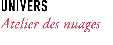 Univers Atelier des nuages 