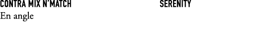 Contra Mix N’Match En angle SERENITY