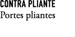CONTRA PLIANTE Portes pliantes 