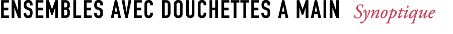 ENSEMBLES AVEC DOUCHETTES A MAIN Synoptique