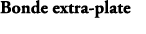 Bonde extra plate E78171 WPM