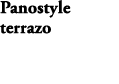 Panostyle terrazo E66100 D76 E66120 D76 
