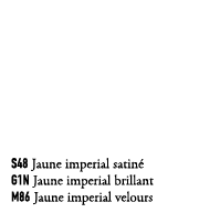 S48 Jaune imperial satin G1n Jaune imperial brillant M86 Jaune imperial velours