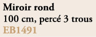 Miroir rond 100 cm, perc 3 trous EB1491 