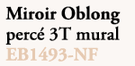 Miroir Oblong perc 3T mural EB1493 NF