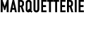 MARQUETTERIE
