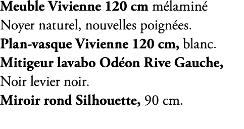 Meuble Vivienne 120 cm m lamin Noyer naturel, nouvelles poign es. Plan vasque Vivienne 120 cm, blanc. Mitigeur lavab...