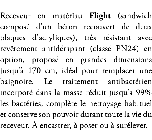 Receveur en mat riau Flight (sandwich compos d’un b ton recouvert de deux plaques d’acryliques), tr s r sistant avec...