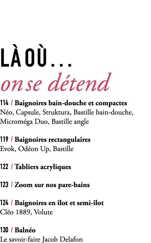 l o … on se d tend 114 / Baignoires bain douche et compactes N o, Capsule, Struktura, Bastille bain douche, Microm g...