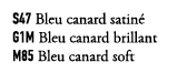 S47 Bleu canard satin G1M Bleu canard brillant M85 Bleu canard soft