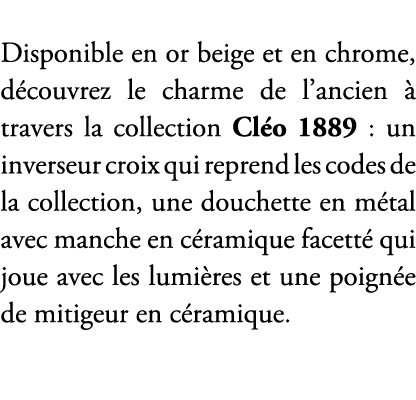 Disponible en or beige et en chrome, d couvrez le charme de l’ancien  travers la collection Cl o 1889 : un inverseur...