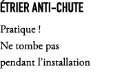  trier anti chute Pratique ! Ne tombe pas pendant l’installation