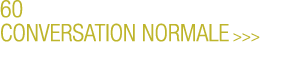 60 Conversation normale   
