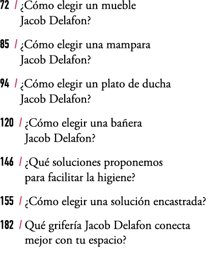 72 / ¿C mo elegir un mueble Jacob Delafon? 85 / ¿C mo elegir una mampara Jacob Delafon? 94 / ¿C mo elegir un plato de...