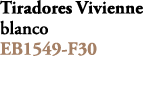 Tiradores Vivienne blanco EB1549 F30 