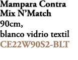 Mampara Contra Mix N’Match 90cm, blanco vidrio textil CE22W90S2 BLT 