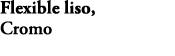 Flexible liso, Cromo E75206 CP