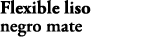 Flexible liso negro mate E75206 BL