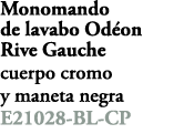 Monomando de lavabo Od on Rive Gauche cuerpo cromo y maneta negra E21028 BL CP
