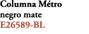 Columna M tro negro mate E26589 BL