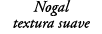 Nogal textura suave