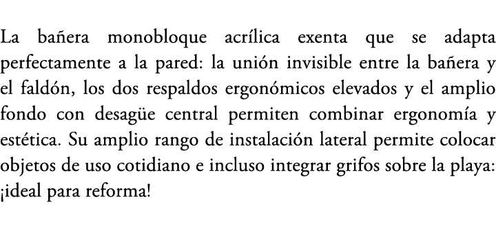 La ba era monobloque acr lica exenta que se adapta perfectamente a la pared: la uni n invisible entre la ba era y el ...