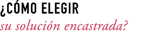 ¿C mo elegir su soluci n encastrada? 