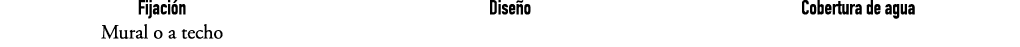 Fijaci n Mural o a techo Dise o Cobertura de agua