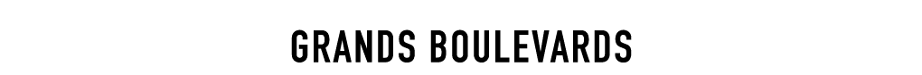 GRANDS BOULEVARDS