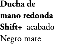 Ducha de mano redonda Shift+ acabado Negro mate