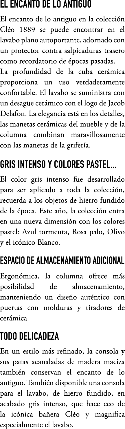 EL ENCANTO DE LO ANTIGUO El encanto de lo antiguo en la colecci n Cl o 1889 se puede encontrar en el lavabo plano aut...
