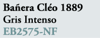 Ba era Cl o 1889 Gris Intenso EB2575 NF
