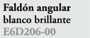 Fald n angular blanco brillante E6D206 00