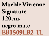 Mueble Vivienne Signature 120cm, negro mate EB1509LB2 TL