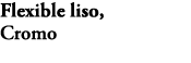 Flexible liso, Cromo E75206 CP