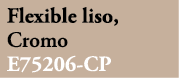 Flexible liso, Cromo E75206 CP